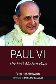 Paul VI: The First Modern Pope