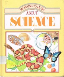 Science (Beginning to Learn About)