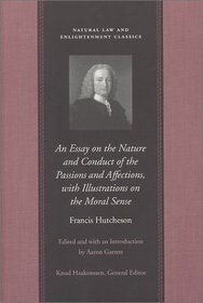 Essay on the Nature and Conduct of the Passions and