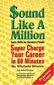 Sound Like A Million - Super Charge Your Career In 60 Minutes