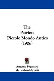 The Patriot: Piccolo Mondo Antico (1906)