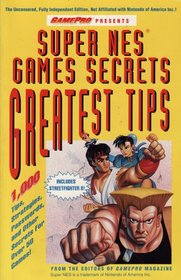 Super NES Games Secrets Greatest Tips (Secrets of the Games Series)