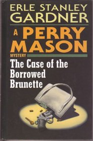 The Case of the Borrowed Brunette (Perry Mason)