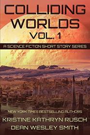 Colliding Worlds, Vol. 1: A Science Fiction Short Story Series