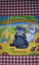 Disney's Hide and Squeak, Meeko!: From Pocahontas (Squeeze Me Book)