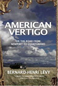 American Vertigo; Traveling America in the Footsteps of Tocqueville