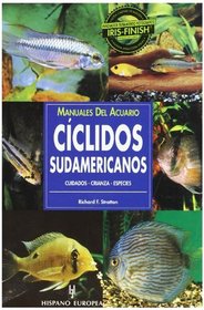 Ciclidos Sudamericanos/ South American Cichlids (Manuales Del Acuario / Aquariam Manuals)