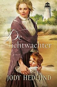 De lichtwachter: roman (Bakens van hoop-serie) (Dutch Edition)