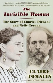 The Invisible Woman: The Story of Charles Dickens and Nelly Ternan