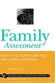 Family Assessment : Effective Uses of Personality Tests with Couples and Families (Wiley Series in Couples and Family Dynamics and Treatment)