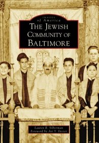 The Jewish Community of Baltimore (Images of America: Maryland)