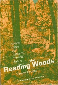 Reading the woods;: Seeing more in nature's familiar faces