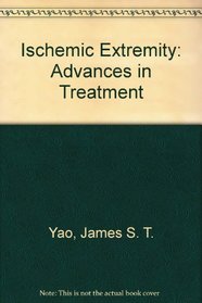 The Ischemic Extremity: Advances in Treatment