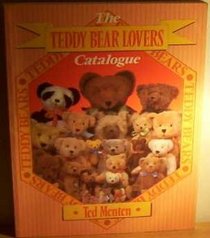 TEDDY BEAR LOVER'S CATALOGUE