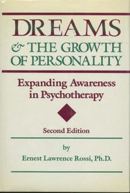 Dreams and the Growth of Personality: Expanding Awareness in Psychotherapy