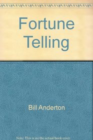 Fortune Telling: How to Predict Your Personal Destiny