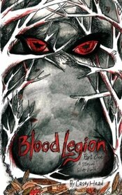 Blood Legion, Part 1: A Story of Silver Falls