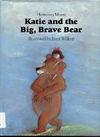 Katie and the Big Brave Bear