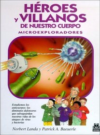 Heroes y Villanos de Nuestro Cuerpo (Spanish Edition)