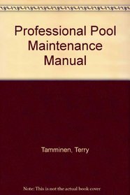The Professional Pool Maintenance Manual