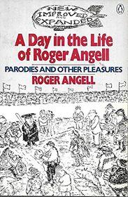 A Day in the Life of Roger Angell: Revised Edition