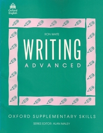 Writing, Advanced : Oxford Supplementary Skills