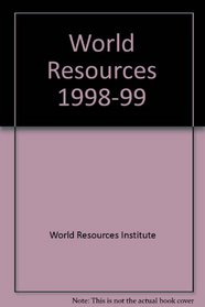 World Resources 1998-99 (World Resources)
