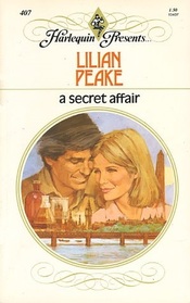 A Secret Affair (Harlequin Presents, No 407)