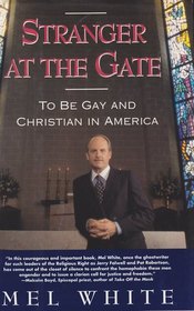 Stranger at the Gate: To Be Gay and Christian in America