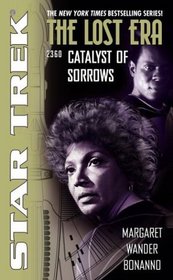 Catalyst of Sorrows (Star Trek: The Lost Era, 2360)
