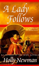 A Lady Follows (Women of the West Novels)