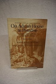 On Adam's House in Paradise: The Idea of the Primative Hut in Architectural History (Papers on architecture / Museum of Modern Art)