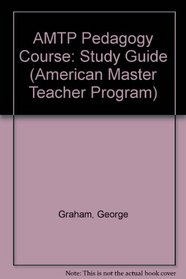 Amtp Pedagogy Course Study Guide (American Master Teacher Program)