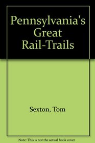Pennsylvania's Great Rail-Trails