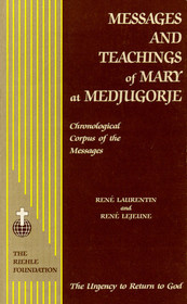 Messages and Teachings of Mary at Medjugorje: Chronological Corpus of the Messages