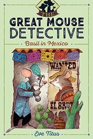 Basil in Mexico (Great Mouse Detective, Bk 4)