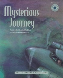 Mysterious Journey: Amelia Earhart's Last Flight (Odyssey (Smithsonian Institution).)