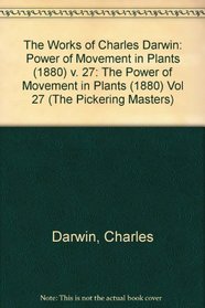 The Works of Charles Darwin: The Power of Movement in Plants (1880) Vol 27 (The Pickering Masters)