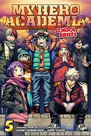 My Hero Academia: School Briefs, Vol. 5 (5)