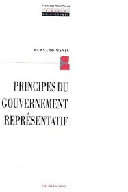 Principes du gouvernement reprsentatif (Libert de l'esprit) (French Edition)