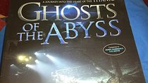 Ghosts of the Abyss: A Journey into the Heart of the Titanic