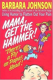 Mama Get The Hammer! There's A Fly On Papa's Head!