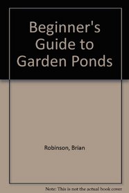 Beginner's Guide to Garden Ponds