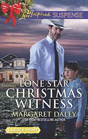 Lone Star Christmas Witness (Lone Star Justice, Bk 5) (Love Inspired Suspense, No 719) (Larger Print)