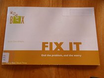 Fix it: End the Problem, End the Worry