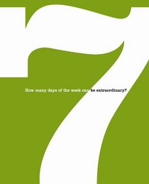 7: How Many Days of the Week Can Be Extraordinary?