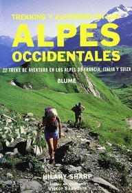 Alpes Occidentales Trekking y Alpinismo (Spanish Edition)