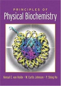 Principles of Physical Biochemistry (2nd Edition)