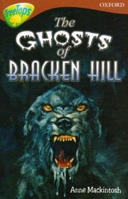 Oxford Reading Tree: Stage 15: TreeTops Stories: The Ghosts of Bracken Hill