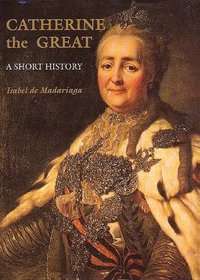 Catherine the Great : A Short History